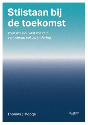 Stilstaan bij de toekomst - Thomas D'hooge - ebook