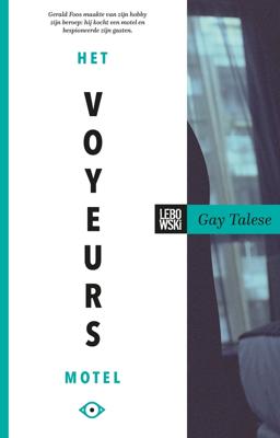 Het voyeursmotel - Gay Talese - eBook (9789048835935) Het voyeursmotel - Gay Talese - eBook (9789048835935)