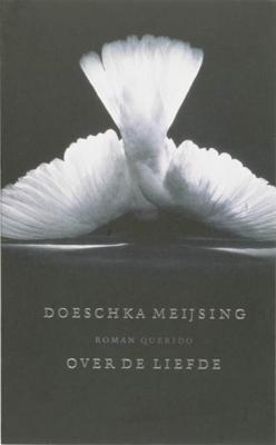 Over de liefde - Doeschka Meijsing - Paperback (9789021433516)