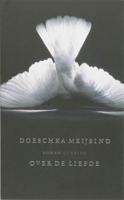 Over de liefde - Doeschka Meijsing - Paperback (9789021433516) - thumbnail
