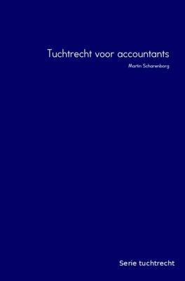 Tuchtrecht voor accountants - M.H.G. Scharenborg - Paperback (9789463185905) Tuchtrecht voor accountants - M.H.G. Scharenborg - Paperback (9789463185905)