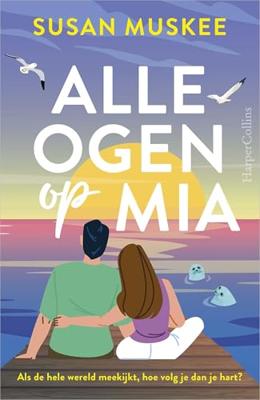 Alle ogen op Mia - Susan Muskee - ebook