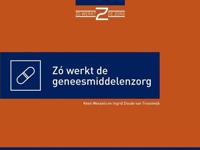 Zó werkt de geneesmiddelenzorg - Kees Wessels, Ingrid Doude van Troostwijk - ebook - thumbnail