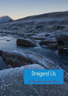 Dreigend IJs - R. Anouke van der Wart - Paperback (9789402169805) Dreigend IJs - R. Anouke van der Wart - Paperback (9789402169805)