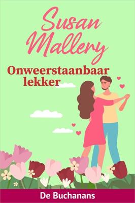 Onweerstaanbaar lekker - Susan Mallery - ebook