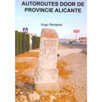 Autoroutes in de provincie Alicante - Hugo Renaerts - Paperback (9789402138894) - thumbnail