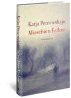 Misschien Esther - Katja Petrowskaja - Paperback (9789023487296) - thumbnail