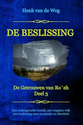 De beslissing - Henk van de Weg - ebook De beslissing - Henk van de Weg - ebook