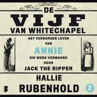 Het verborgen leven van Annie, die werd vermoord door Jack the Ripper - thumbnail