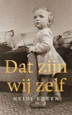 Dat zijn wij zelf - Heidi Koren - ebook Dat zijn wij zelf - Heidi Koren - ebook