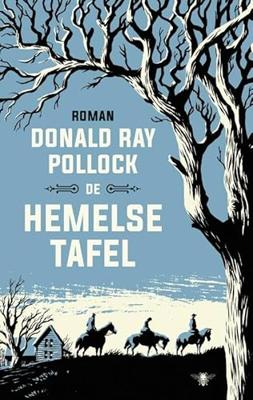 Donald Ray Pollock De hemelse tafel Donald Ray Pollock De hemelse tafel