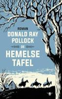 Donald Ray  Pollock De hemelse tafel - thumbnail