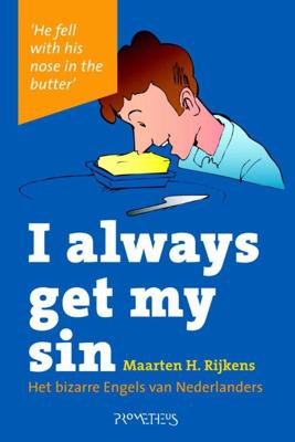 I always get my sin - Maarten H Rijkens - eBook (9789044619591) I always get my sin - Maarten H Rijkens - eBook (9789044619591)