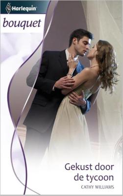 Gekust door de tycoon - Cathy Williams - ebook