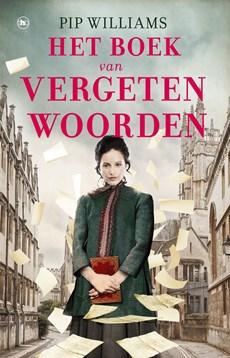 Het boek van vergeten woorden - Pip Williams - ebook