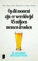 Op dit moment zijn er wereldwijd 45 miljoen mensen dronken - John Lloyd, John Mitchinson, James Harkin - ebook - thumbnail