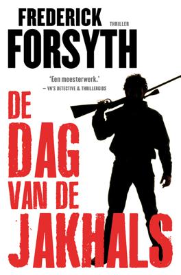 De dag van de Jakhals - Frederick Forsyth - ebook
