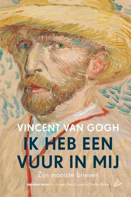 Ik heb een vuur in mij - Vincent van Gogh - ebook