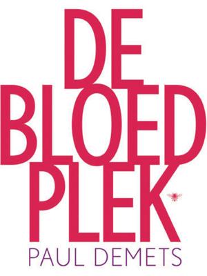 De bloedplek - Paul Demets - eBook (9789023482369)