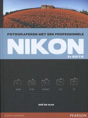Fotograferen met een professionele Nikon (Hardback)