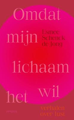 Omdat mijn lichaam het wil - Esmee Schenck de Jong - ebook