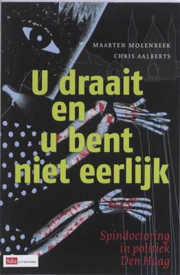 U draait en u bent niet eerlijk - Chris Aalberts, Maarten Molenbeek - Paperback (9789012133524) U draait en u bent niet eerlijk - Chris Aalberts, Maarten Molenbeek - Paperback (9789012133524)