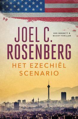 Het Ezechiëlscenario - Joel C. Rosenberg - ebook