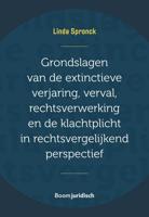 Grondslagen van de extinctieve verjaring, verval, rechtsverwerking en de klachtplicht in rechtsvergelijkend perspectief - Linda Spronck - ebook - thumbnail