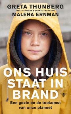 Ons huis staat in brand - Greta Thunberg, Beata Ernman, Svante Thunberg, Malena Ernman - ebook