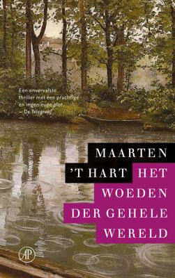 Het woeden der gehele wereld - Maarten 't Hart - ebook