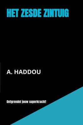 Het Zesde zintuig - A. Haddou - ebook