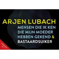 Mensen die ik ken die mijn moeder hebben gekend + Bastaardsuiker - Arjen Lubach - Dwarsligger (9789049807214) - thumbnail