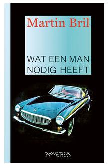 Wat een man nodig heeft - Martin Bril - eBook (9789044620870)