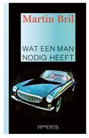 Wat een man nodig heeft - Martin Bril - eBook (9789044620870) - thumbnail