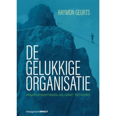De gelukkige organisatie (Paperback)