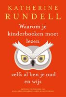 Waarom je kinderboeken moet lezen, zelfs al ben je oud en wijs - Katherine Rundell - ebook - thumbnail