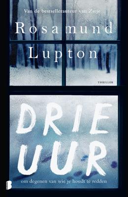 Drie uur - Rosamund Lupton - ebook Drie uur - Rosamund Lupton - ebook