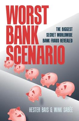 Worst Bank Scenario - Hester Bais, Wink Sabée - ebook