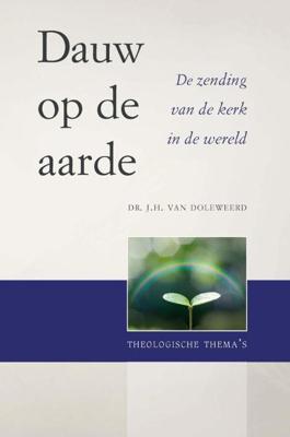 Dauw op de aarde - J.H. van Doleweerd - ebook