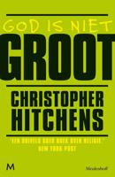 God is niet groot - Christopher Hitchens - ebook - thumbnail