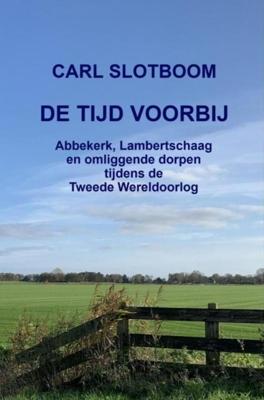 De tijd voorbij - Carl Slotboom - ebook