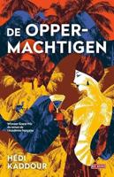 De Oppermachtigen - Hedi Kaddour - Hardcover (9789044537284) - thumbnail
