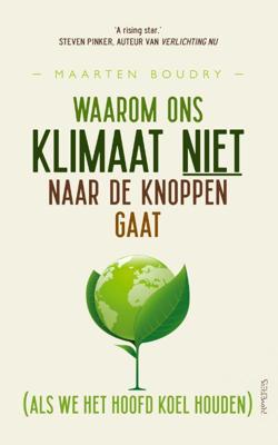 Waarom ons klimaat niet naar de knoppen gaat (Paperback)