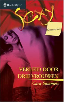 Verleid door drie vrouwen - Cara Summers - ebook