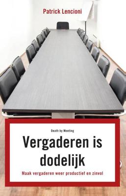 Vergaderen is dodelijk - Patrick Lencioni - eBook (9789047005643) Vergaderen is dodelijk - Patrick Lencioni - eBook (9789047005643)