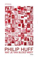 Wat je van bloed weet - Philip Huff - ebook - thumbnail