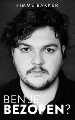 Ben je bezopen? - Fimme Bakker - ebook