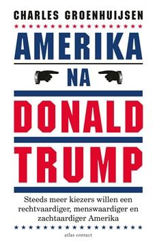 Amerika na Donald Trump - Charles Groenhuijsen - ebook