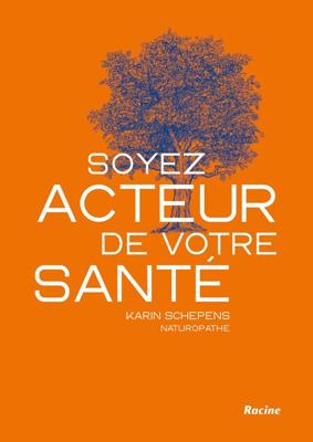 Soyez acteur de votre santé - Karin Schepens - ebook