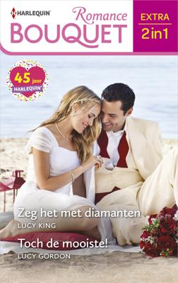 Zeg het met diamanten / Toch de mooiste! - Lucy Gordon, Lucy King - eBook (9789402545593)